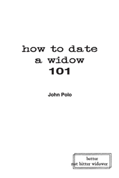 Paperback how to date a widow 101 Book