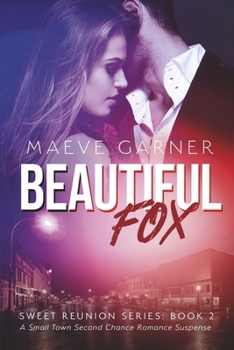 Paperback Beautiful Fox: A Small Town Second Chance Romantic Suspense (Sweet Reunion Series, Book 2) Book