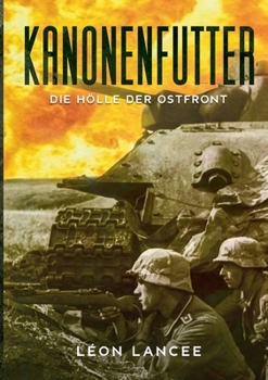 Paperback Kanonenfutter: Die Hölle der Ostfront [German] Book