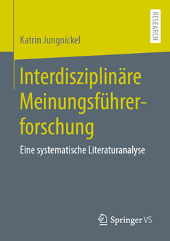 Paperback Interdisziplinäre Meinungsführerforschung: Eine Systematische Literaturanalyse [German] Book