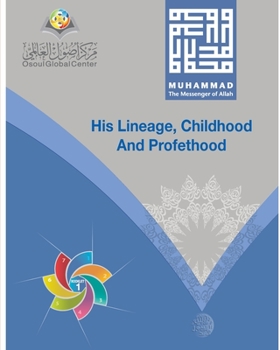 Paperback Muhammad The Messenger of Allah His Lineage, Childhood and Prophethood Book