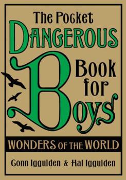 Hardcover The Pocket Dangerous Book for Boys: Wonders of the World. Conn Iggulden & Hal Iggulden Book