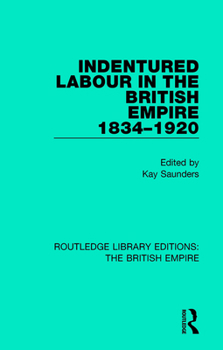 Paperback Indentured Labour in the British Empire, 1834-1920 Book