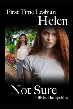 Paperback First Time Lesbian, Helen, Not Sure Book