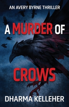 Paperback A Murder of Crows: An Avery Byrne Thriller Book