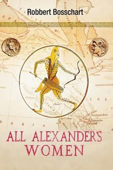 Paperback All Alexander's Women: (updated 2018) Book