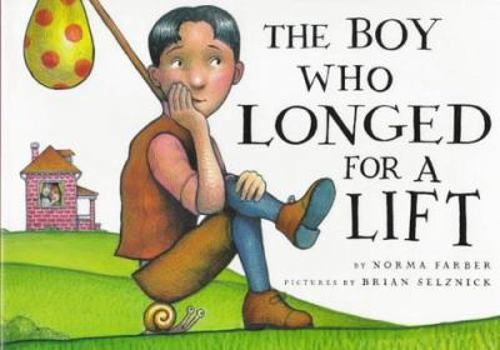 Hardcover The Boy Who Longed for a Lift Book