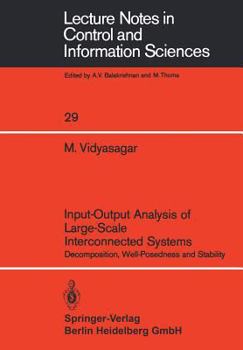 Paperback Input-Output Analysis of Large-Scale Interconnected Systems: Decomposition, Well-Posedness and Stability Book