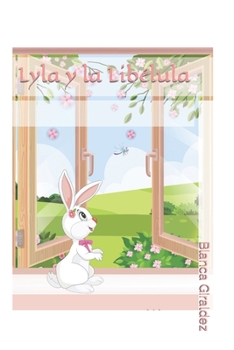 Paperback Lyla y la Libélula [Spanish] Book