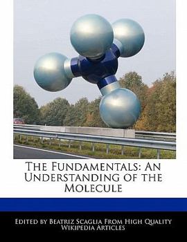 Paperback The Fundamentals: An Understanding of the Molecule Book