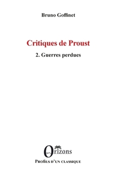 Paperback Critiques de Proust: 2. Guerres perdues [French] Book