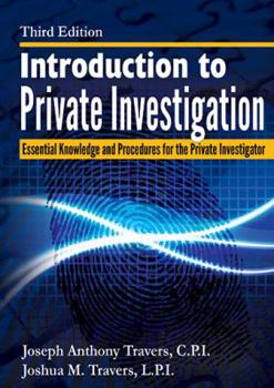 Paperback Introduction to Private Investigation; Essential Knowledge and Procedures for the Private Investigator Book