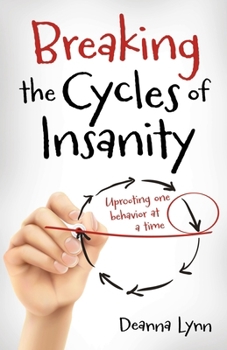 Paperback Breaking the Cycles of Insanity Book