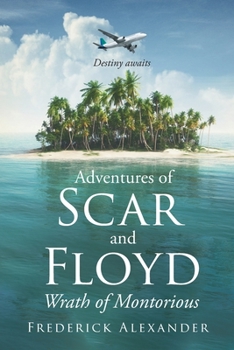Paperback Adventures of Scar and Floyd: Wrath of Montorious Book