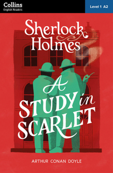 A Study in Scarlet: Level 1 – elementary (A2) (Collins Sherlock Holmes ELT Readers)