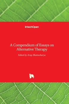 A Compendium of Essays on Alternative Therapy