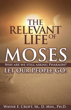 Paperback The Relevant Life of Moses Book