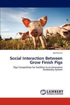 Paperback Social Interaction Between Grow Finish Pigs Book