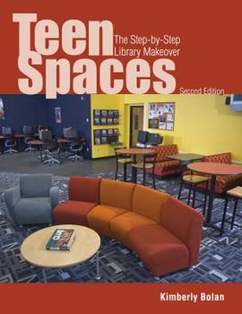 Paperback Teen Spaces: The Step-By-Step Library Makeover Book
