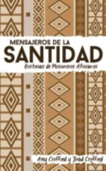 Paperback Mensajeros de la santidad: Historias de misioneros africanos [Spanish] Book