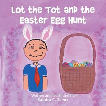 Paperback Lot the Tot and the Easter Egg Hunt Book