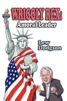 Paperback Wriggly Rex: Amoral Leader Book