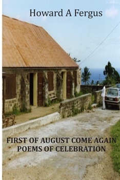 Paperback First of August Come Again Poems of Celebration Book