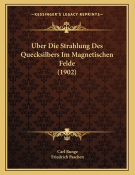 Paperback Uber Die Strahlung Des Quecksilbers Im Magnetischen Felde (1902) [German] Book