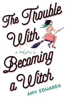 Paperback The Trouble with Becoming a Witch Book