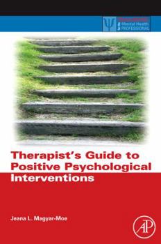 Hardcover Therapist's Guide to Positive Psychological Interventions Book