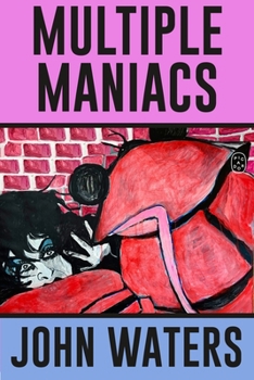 Paperback Multiple Maniacs: A Screenplay Book