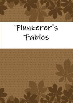 Paperback Flunkerer's Fables Book