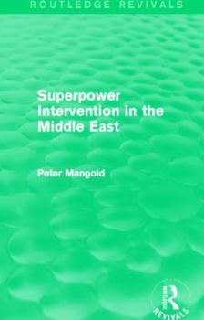 Paperback Superpower Intervention in the Middle East (Routledge Revivals) Book