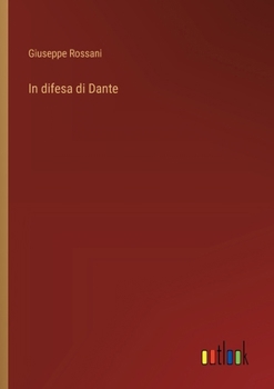In difesa di Dante (Italian Edition)