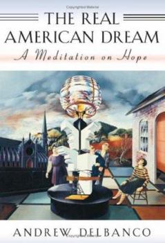 Paperback The Real American Dream: A Meditation on Hope Book