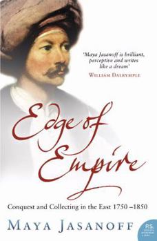 Paperback Edge of Empire: Conquest and Collecting in the East 1750-1850 Book