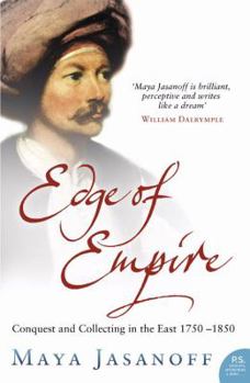 Paperback Edge of Empire. Conquest and Collecting in the East 1750-1850 Book