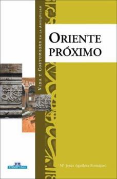 Oriente Proximo (Vida y costumbres en la antiguedad)