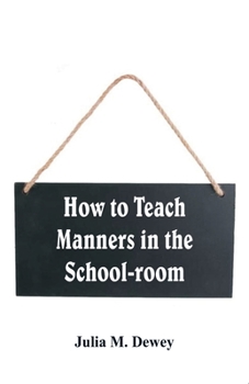 Paperback How to Teach Manners in the School-room Book