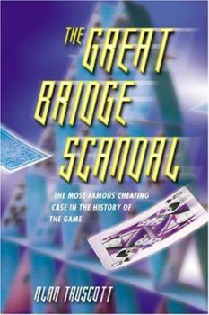 Paperback The Great Bridge Scandal: The Most Famous Cheating Case in the History of the Game Book