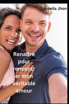 Renacer para encontrarme con mi verdadero amor