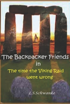 Paperback The Backpacker Friends 1: The time the Viking Raid went wrong Book