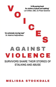 Voices Against Violence: Survivors Share Their Stories of Stalking and Abuse