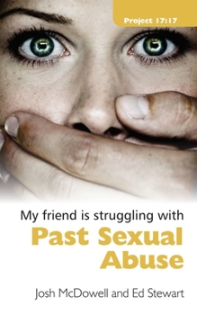 Friendship 911 Collection My Friend Is Struggling With.. Past Sexual Abuse - Book  of the Friendship 911 Collection
