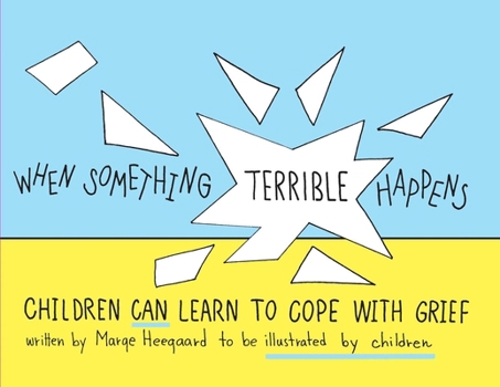 Paperback When Something Terrible Happens: Children Can Learn to Cope with Grief Book