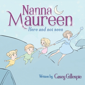 Paperback Nanna Maureen: Here and not seen Book