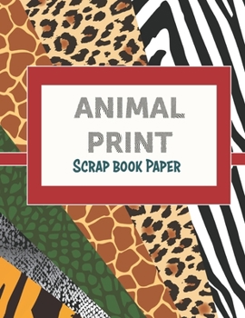 Paperback Animal Print: Scrap Book Paper Book