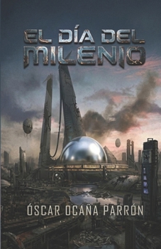 El día del Milenio (Spanish Edition)