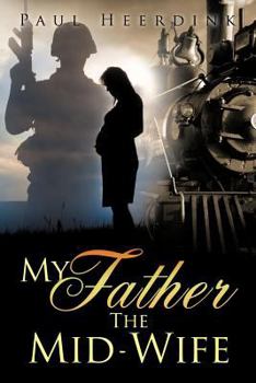 Paperback My Father The Mid-Wife Book