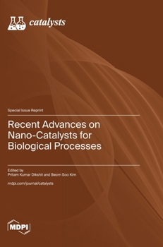 Hardcover Recent Advances on Nano-Catalysts for Biological Processes Book